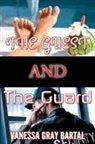 Vanessa Gray Bartal - The Guest and The Guard