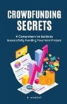 B. Vincent - Crowdfunding Secrets