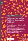Annie a-Karrakayny, John Bradley, Graham Friday Dimanyurru, Vincent Dodd, Vincent et al Dodd, Amanda Kearney... - Indigenous Law and the Politics of Kincentricity and Orality