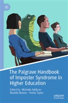 Michelle Addison, Maddie Breeze, Yvette Taylor - The Palgrave Handbook of Imposter Syndrome in Higher Education
