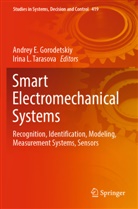 Andrey E Gorodetskiy, Andrey E. Gorodetskiy, L Tarasova, Irina L. Tarasova - Smart Electromechanical Systems