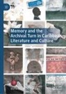 Marta Fern&aacute;ndez Campa, Marta Fern&aacute;ndez Campa - Memory and the Archival Turn in Caribbean Literature and Culture