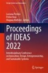 Magnus Klofsten, Petter Krus, Luciana Pereira - Proceedings of IDEAS 2022