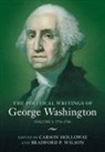 George Washington, Carson Holloway, Holloway Carson, Bradford P. Wilson - Political Writings of George Washington: Volume 1, 1754-1788