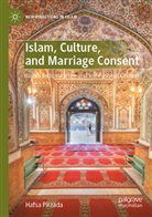Hafsa Pirzada - Islam, Culture, and Marriage Consent