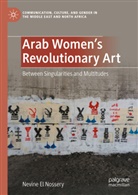 Nevine El Nossery - Arab Women's Revolutionary Art