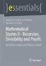 Werner Schindler, Susanne Schindler-Tschirner - Mathematical Stories II - Recursion, Divisibility and Proofs