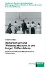 Sarah Wedde - Kulturtransfer und Wissenszirkulation in den langen 1960er Jahren