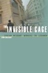 John Chalcraft - The Invisible Cage