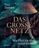Paul Stamets, Daniela Janz - Das grosse Netz