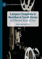 Josie Jung Yeon Sohn - Campus Cinephilia in Neoliberal South Korea