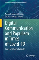 G Luengo, Óscar G. Luengo, Magdalena Musia¿-Karg, Magdalena Musia-Karg, Magdalena Musial-Karg - Digital Communication and Populism in Times of Covid-19