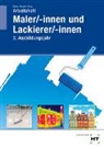 Katharina Böhm, Sebastian Brandt, Miriam Knop - Arbeitsheft Maler/-innen und Lackierer/-innen