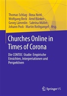 Wolfgang Beck, Wolfgang Beck u a, Arnd Bünker, Georg Lämmlin, Sabrina Müller, Ilona Nord... - Churches Online in Times of Corona