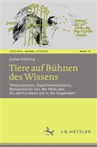 Esther Köhring - Tiere auf Bühnen des Wissens