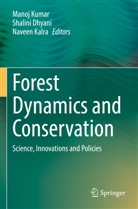 Shalini Dhyani, Naveen Kalra, Manoj Kumar - Forest Dynamics and Conservation