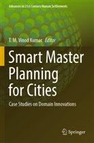 T M Vinod Kumar, T. M. Vinod Kumar - Smart Master Planning for Cities