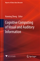 Nanning Zheng - Cognitive Computing of Visual and Auditory Information