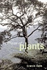 Francis Halle, Francis Hallé - In Praise of Plants