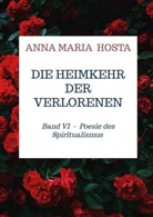 Anna Maria  Hosta, Anna Maria Hosta, Anna Maria Hosta - Die Heimkehr der Verlorenen