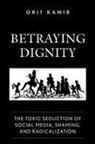 Orit Kamir - Betraying Dignity