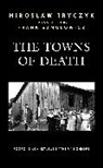 Miros¿aw Tryczyk, Miroslaw Tryczyk - Towns of Death