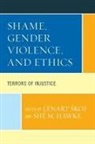 Lenart Hawke Skof, Lenart ¿Kof, She M. Hawke, Shé M. Hawke, Lenart Skof, Lenart Škof - Shame, Gender Violence, and Ethics