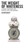 Alison Bailey - Weight of Whiteness