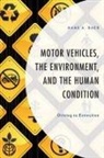 Hans A. Baer - Motor Vehicles, the Environment, and the Human Condition