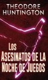 Theodore Huntington - Los Asesinatos de la Noche de Juegos
