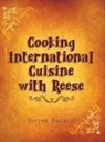Teresa A. Burnett - Cooking International Cuisine with Reese