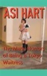 Asi Hart - The Many Horrors of Being a Tokyo Waitress
