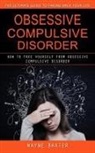 Wayne Baxter - Obsessive Compulsive Disorder