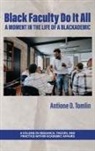 Antione D. Tomlin - Black Faculty Do It All