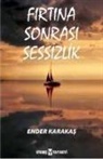 Ender Karakas - Firtina Sonrasi Sessizlik