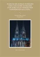 Hans-Peter Oswald - Warum Sie Koeln-Domains und Cologne-Domains für Ihre Köln-Webseiten verwenden sollten...