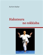 Achim Keller - Hakutsuru no rokkishu