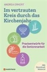 Andrea Erkert, Erkert  Andrea - Im vertrauten Kreis durch das Kirchenjahr