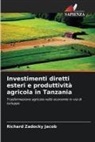 Richard Zadocky Jacob - Investimenti diretti esteri e produttività agricola in Tanzania