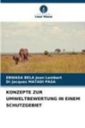 EBWASA BELA Jean Lambert, Dr Jacques MATADI PASA, Jacques Matadi Pasa - KONZEPTE ZUR UMWELTBEWERTUNG IN EINEM SCHUTZGEBIET