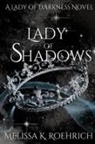Melissa K Roehrich - Lady of Shadows