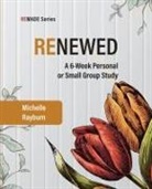 Michelle Rayburn - Renewed