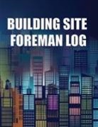 Stephanie Maguire - Building Site Foreman Log