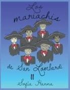 Sofia Hanna, Tot - Los mariachis de San Lombardi II