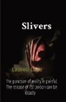Laurell Lane - Slivers