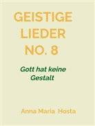 Anna Maria  Hosta, Anna Maria Hosta, Anna Maria Hosta - Geistige Lieder No. 8