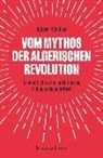 Rebecca Hohnhaus - Vom Mythos der algerischen Revolution