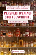 Sebastian Haumann, Eva-Maria Roelevink, Thorad, Nora Thorade, Nora Thorade u a, Christian Zumbrägel - Perspektiven auf Stoffgeschichte