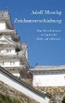 Adolf Muschg - Zeichenverschiebung