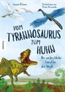 Jingmai O'Connor, Maria Brzozowska - Vom Tyrannosaurus zum Huhn